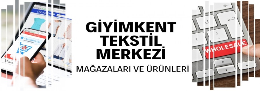 GİYİMKENT TEKSTİL MERKEZİ