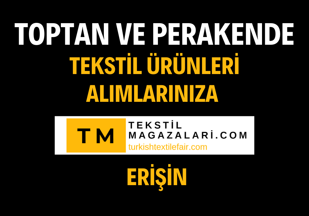 Toptan ve Perakende Tekstil Ürünleri Alımlarınıza turkishtextilefair.com'dan Erişin