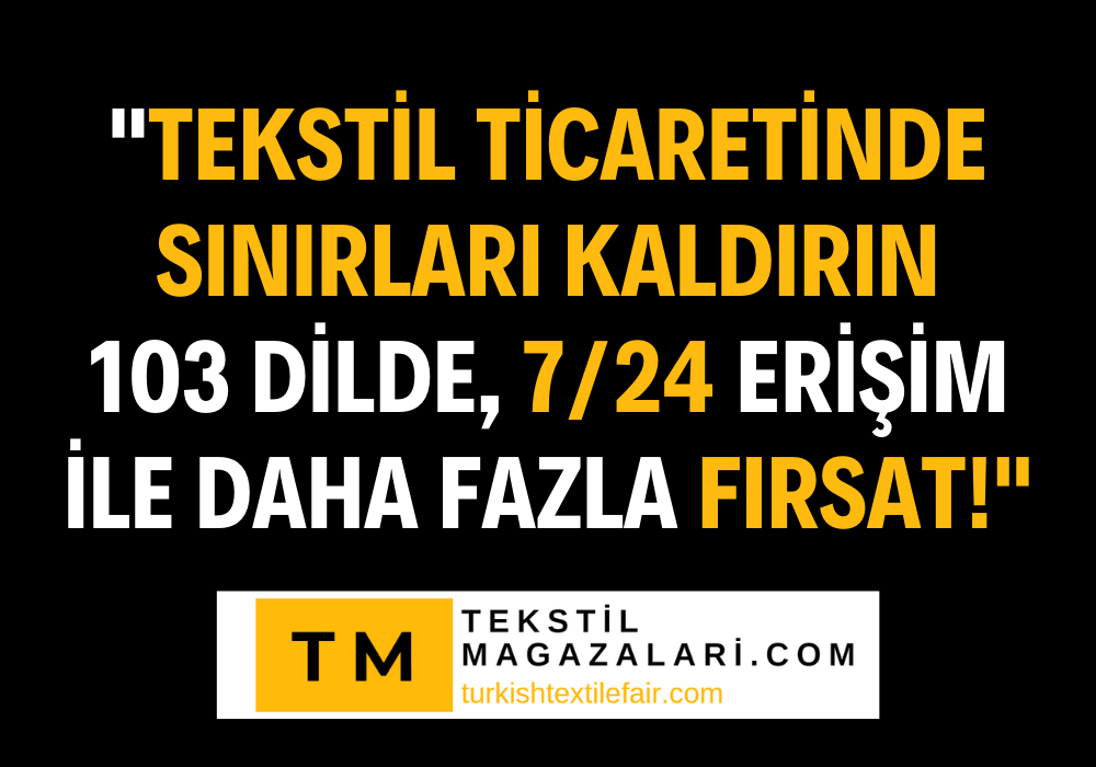 Tekstil Ticaretinde Sınırları Kaldırın: