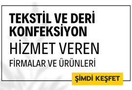 TEKSTİL VE DERİ KONFEKSİYON  VE ÜRÜNLERİ I TurkishTextileFair.com & tekstilmagazalari.com 'da