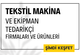 TEKSTİL MAKİNA VE EKİPMAN TEDARİKÇİ FİRMALARI VE ÜRÜNLERİ  I TurkishTextileFair.com & tekstilmagazalari.com 'da