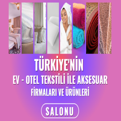 Ev ve Otel Tekstil Firmaları ile Ürünleri